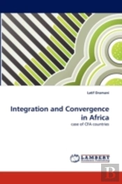 Integration And Convergence In Africa