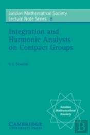 Integration And Harmonic Analysis On Compact Groups
