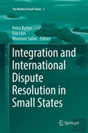 Integration And International Dispute Resolution In Small States