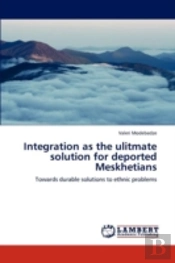 Integration As The Ulitmate Solution For Deported Meskhetians