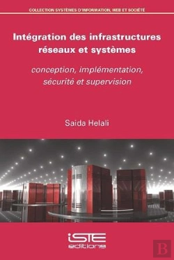 Bertrand.pt - Intégration Des Infrastructures Réseaux Et Systèmes : Conception, Implémentation, Sécurité Et Supervision