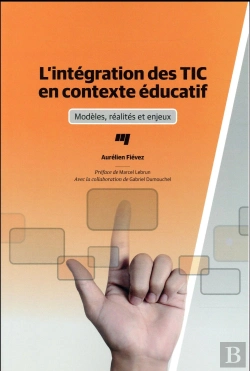 Bertrand.pt - Intégration Des Tic En Contexte Éducatif ; Modèles, Réalités Et Enjeux