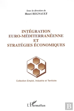 Bertrand.pt - Integration Euro-Mediterraneenne Et Strategies Economiques