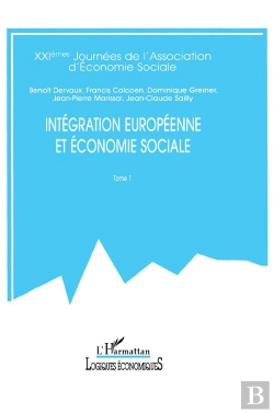 Bertrand.pt - Integration Europeenne Et Economie Sociale T.1