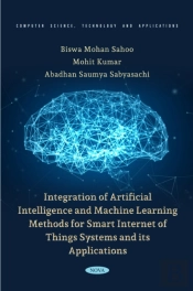 Integration Of Artificial Intelligence And Machine Learning Methods For Smart Internet Of Things Systems And Its Applications