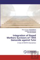 Integration Of Raped Mothers Survivors Of 1994 Genocide Against Tutsi