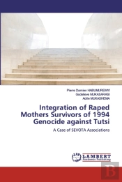 Integration Of Raped Mothers Survivors Of 1994 Genocide Against Tutsi