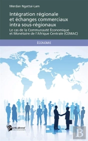 Integration Regionale Et Echanges Commerciaux Intra Sous-Regionaux
