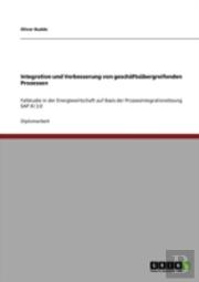 Integration Und Verbesserung Von Geschaã‚Â¤Ftsabergreifenden Prozessen