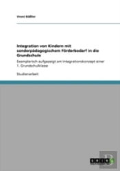 Integration Von Kindern Mit Sonderpadagogischem Forderbedarf In Die Grundschule