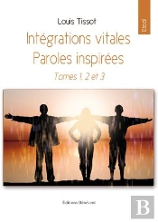 Intégrations Vitales ; Paroles Inspirées ; T.1 À T.3