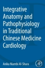Integrative Anatomy And Pathophysiology In Tcm Cardiology