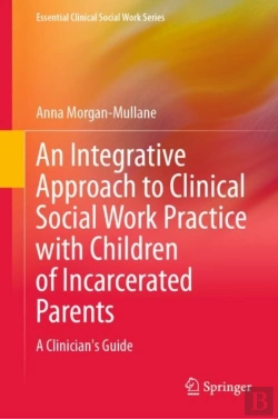 Bertrand.pt - Integrative Approach To Clinical Social Work Practice With Children Of Incarcerated Parents