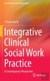 Integrative Clinical Social Work Practice