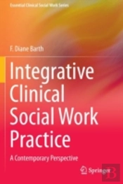 Integrative Clinical Social Work Practice