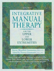 Integrative Manual Therapy For The Upper And Lower Extremities
