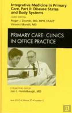 Bertrand.pt - Integrative Medicine In Primary Care, Part Ii: Disease States And Body Systems, An Issue Of Primary Care Clinics In Office Practice