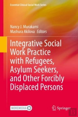 Bertrand.pt - Integrative Social Work Practice With Refugees, Asylum Seekers, And Other Forcibly Displaced Persons