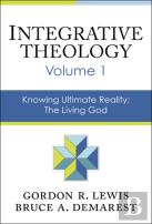 Integrative Theology, Volume 1