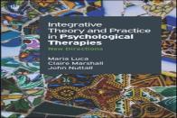 Integrative Theory And Practice In Psychological Therapies :New Directions