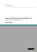 Integrative Wirtschaftsethik Nach Peter Ulrich