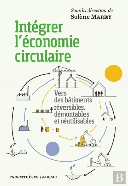 Bertrand.pt - Intégrer L'Économie Circulaire : Vers Des Bâtiments Réversibles, Démontables Et Réutilisables