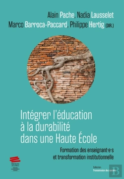 Bertrand.pt - Intégrer L'Éducation À La Durabilité Dans Une Haute École : Formation Des Enseignant·E·S Et Transformation Institutionnelle