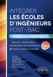 Intégrer Les Écoles D'Ingénieurs Post-Bac ; Toutes Matières (2e Édition)