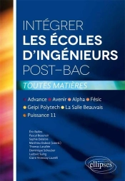 Integrer Les Ecoles D'Ingenieurs Post-Bac Toutes Matieres Advance Avenir Alpa Fesic Geipi Polytech