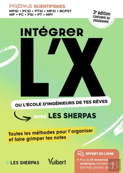 Bertrand.pt - Intégrer L'X Ou L'École D'Ingénieurs De Tes Rêves Avec Les Sherpas : Classes Prépas Scientifiques Mpsi - Pcsi - Ptsi - Mpi - Mp - Pc - Psi - Pt -Bcpst - 2e Édition Enrichie