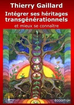 Bertrand.pt - Integrer Ses Heritages Transgenerationnels, Une Synthese Des Pratiques Anciennes Et Contemporaines