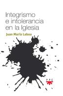 Integrismo E Intolerancia En La Iglesia