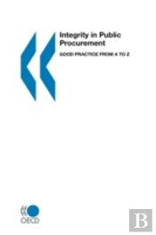 Integrity In Public Procurement: Good Practice From A To Z