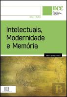 Intelectuais, Modernidade e Memória