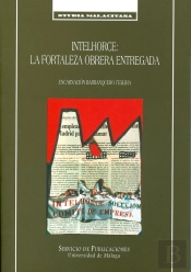 Intelhorce. La Fortaleza Obrera Entregada