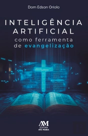 Inteligência Artificial Como Ferramenta Para Evangelização