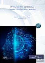 Inteligencia Artificial. Desafios Eticos, Sociales Y Juridicos