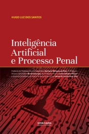 Inteligência Artificial e Processo Penal
