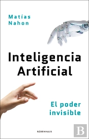 Inteligencia Artificial: El Poder Invisible