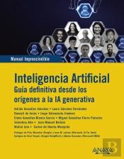 Inteligencia Artificial. Guia Definitiva Desde Los Origenes A La Ia Generativa