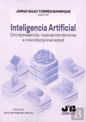 Inteligencia Artificial. Omnipresencia, Nuevas Tendencias E Interdisciplinarieda
