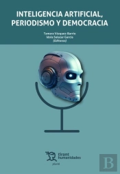 Inteligencia Artificial Periodismo Y Democracia