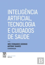 Inteligência Artificial, Tecnologia e Cuidados de Saúde