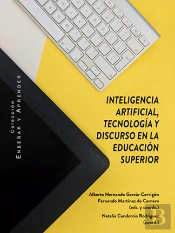 Inteligencia Artificial, Tecnologia Y Discurso En La Educaci