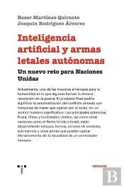 Inteligencia Artificial Y Armas Letales Autónomas