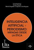 Inteligencia Artificial Y Periodismo Miradas Desde La Etica