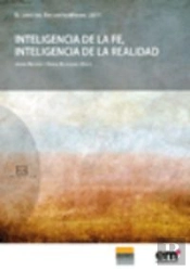Inteligencia De La Fe. Inteligencia De La Realidad (El Libro Del Encuentromadrid 2011)