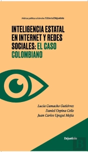 Inteligencia Estatal En Internet Y Redes Sociales: El Caso Colombiano
