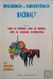Inteligência ou Subserviência Nacional - Volume I