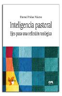 Inteligencia Pastoral. Ejes Para Una Reflexión Teológica